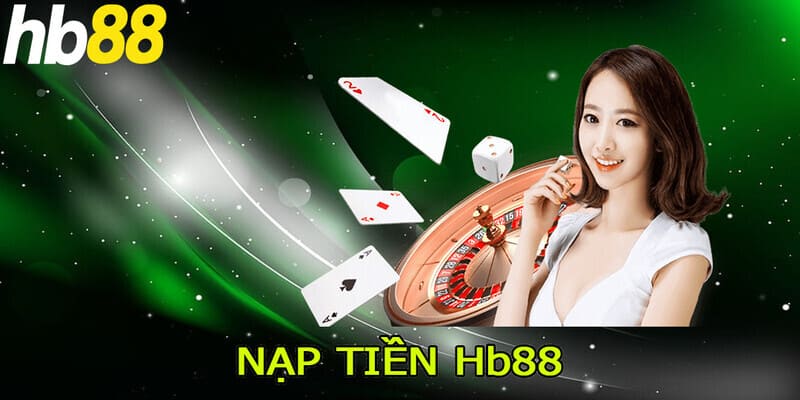 Lưu ý khi nạp tiền Hb88