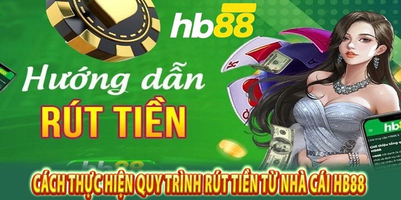 Những lưu ý khi rút tiền Hb88 cần biết